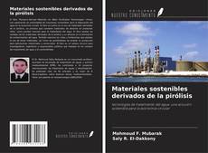 Buchcover von Materiales sostenibles derivados de la pirólisis