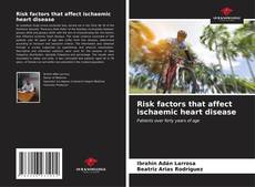 Capa do livro de Risk factors that affect ischaemic heart disease 