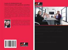 Bookcover of Lavoro di collaborazione per l'ottimizzazione della gestione operativa