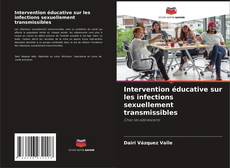 Intervention éducative sur les infections sexuellement transmissibles kitap kapağı