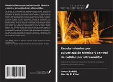Bookcover of Recubrimientos por pulverización térmica y control de calidad por ultrasonidos