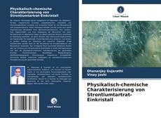 Bookcover of Physikalisch-chemische Charakterisierung von Strontiumtartrat-Einkristall