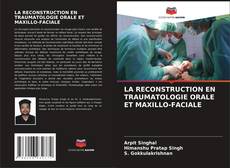 Capa do livro de LA RECONSTRUCTION EN TRAUMATOLOGIE ORALE ET MAXILLO-FACIALE 
