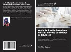 Capa do livro de Actividad antimicrobiana del sellador de conductos radiculares 