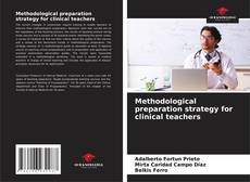Обложка Methodological preparation strategy for clinical teachers