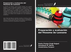 Preparación y evaluación del fitosoma de Lawsone kitap kapağı