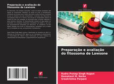 Preparação e avaliação do fitossoma de Lawsone的封面