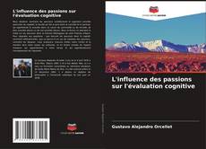 Bookcover of L'influence des passions sur l'évaluation cognitive