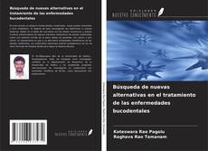 Buchcover von Búsqueda de nuevas alternativas en el tratamiento de las enfermedades bucodentales