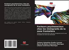 Bookcover of Facteurs psychosociaux chez les immigrants de la zone frontalière