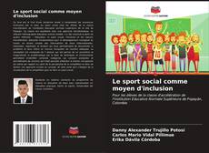 Bookcover of Le sport social comme moyen d'inclusion