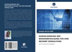 Buchcover von KONSOLIDIERUNG DER BÜRGERBETEILIGUNG FÜR EINE BESSERE VERWALTUNG