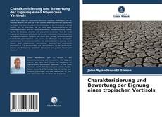 Capa do livro de Charakterisierung und Bewertung der Eignung eines tropischen Vertisols 