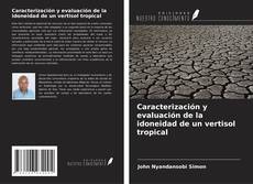 Bookcover of Caracterización y evaluación de la idoneidad de un vertisol tropical