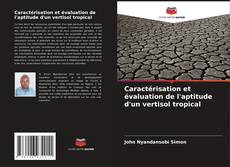 Capa do livro de Caractérisation et évaluation de l'aptitude d'un vertisol tropical 