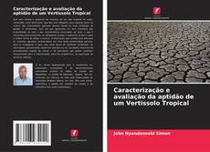 Buchcover von Caracterização e avaliação da aptidão de um Vertissolo Tropical