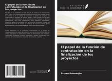 Bookcover of El papel de la función de contratación en la finalización de los proyectos