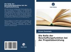 Capa do livro de Die Rolle der Beschaffungsfunktion bei der Projektabwicklung 