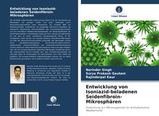 Bookcover of Entwicklung von Isoniazid-beladenen Seidenfibroin-Mikrosphären