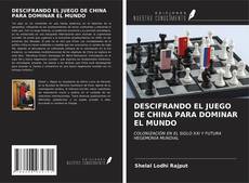 Buchcover von DESCIFRANDO EL JUEGO DE CHINA PARA DOMINAR EL MUNDO