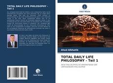 Portada del libro de TOTAL DAILY LIFE PHILOSOPHY - Teil 1