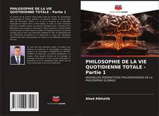 Buchcover von PHILOSOPHIE DE LA VIE QUOTIDIENNE TOTALE - Partie 1