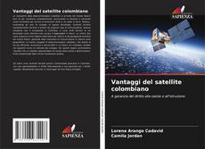 Bookcover of Vantaggi del satellite colombiano