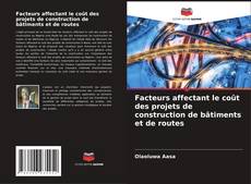 Capa do livro de Facteurs affectant le coût des projets de construction de bâtiments et de routes 