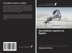 Capa do livro de Sarcoidosis equina en Egipto 