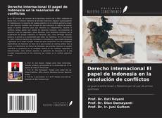 Обложка Derecho internacional El papel de Indonesia en la resolución de conflictos