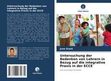 Capa do livro de Untersuchung der Bedenken von Lehrern in Bezug auf die integrative Praxis in der ECCE 