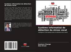 Capa do livro de Système informatisé de détection du stress vocal 