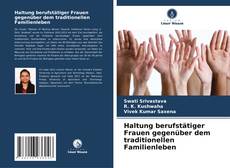 Bookcover of Haltung berufstätiger Frauen gegenüber dem traditionellen Familienleben
