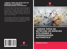 "VÁRIOS TIPOS DE DETECÇÃO DE ESPÉCIES UTILIZANDO A APRENDIZAGEM AUTOMÁTICA"的封面