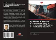 Capa do livro de Améliorer le système d'information dans la gouvernance d'entreprise de l'industrie houillère 