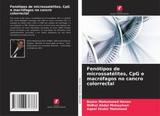 Fenótipos de microssatélites, CpG e macrófagos no cancro colorrectal kitap kapağı