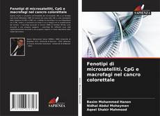 Capa do livro de Fenotipi di microsatelliti, CpG e macrofagi nel cancro colorettale 