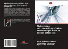 Bookcover of Phénotypes microsatellites, CpG et macrophages dans le cancer colorectal