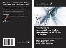 Bookcover of Fenotipos de microsatélites, CpG y macrófagos en el cáncer colorrectal