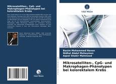 Portada del libro de Mikrosatelliten-, CpG- und Makrophagen-Phänotypen bei kolorektalem Krebs