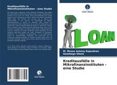 Bookcover of Kreditausfälle in Mikrofinanzinstituten - eine Studie