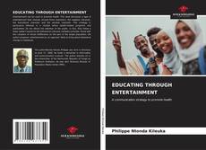 EDUCATING THROUGH ENTERTAINMENT kitap kapağı