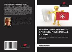 Portada del libro de DENTISTRY WITH AN ANALYSIS OF SCIENCE, PHILOSOPHY AND RELIGION