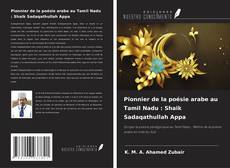 Buchcover von Pionnier de la poésie arabe au Tamil Nadu : Shaik Sadaqathullah Appa