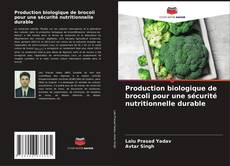 Couverture de Production biologique de brocoli pour une sécurité nutritionnelle durable