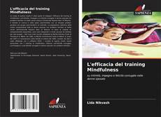 Bookcover of L'efficacia del training Mindfulness