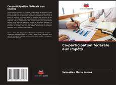 Copertina di Co-participation fédérale aux impôts