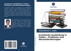 Juristische Ausbildung in Indien - Probleme und Herausforderungen kitap kapağı