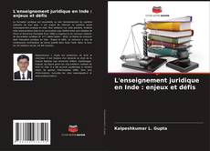Bookcover of L'enseignement juridique en Inde : enjeux et défis