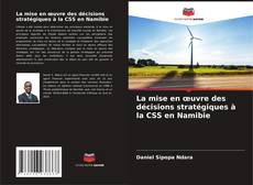 Portada del libro de La mise en œuvre des décisions stratégiques à la CSS en Namibie